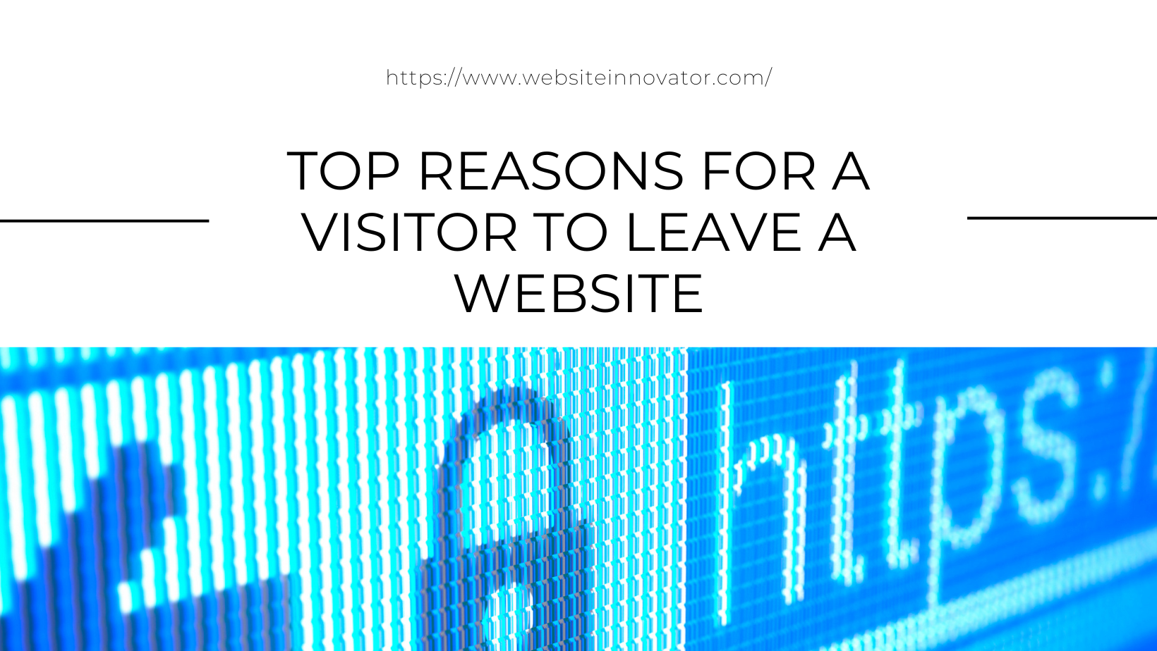 Top Reasons For a Visitor to Leave a Website